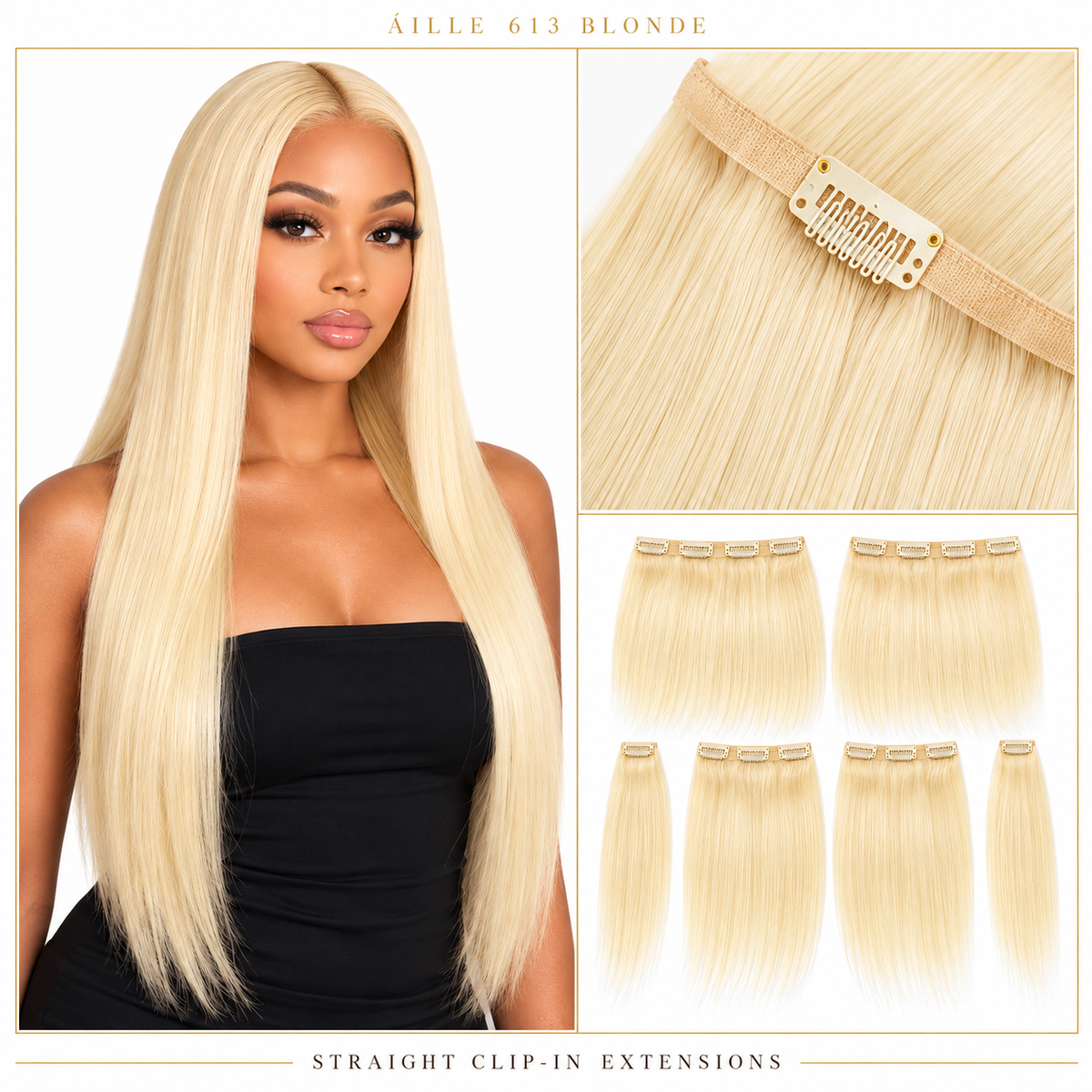 ÁILLE 613 Blonde Straight Clip-In Hair Extensions | 100% Human Hair